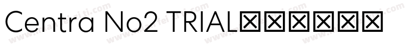 Centra No2 TRIAL字体转换